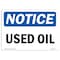 Signmission OSHA Notice, 5" Height, NOTICE Used Oil Sign, 7" X 5", Landscape OS-NS-D-57-L-16793 - alternate 1